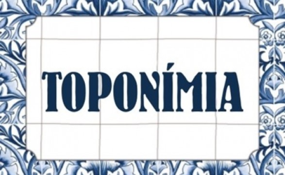 Toponímia pressuposto que concorre negativamente para valorização da cultura